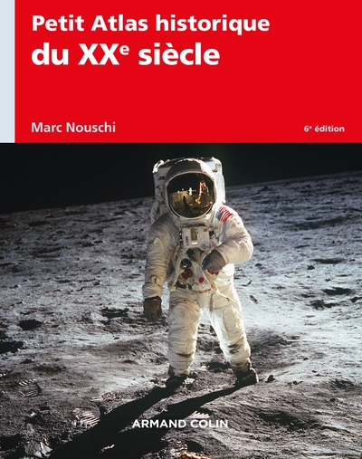 Petit atlas historique du XXe siècle - Marc Nouschi