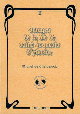 Images De Vie De Saint Francois D'Assise - Michel De Ghelderode