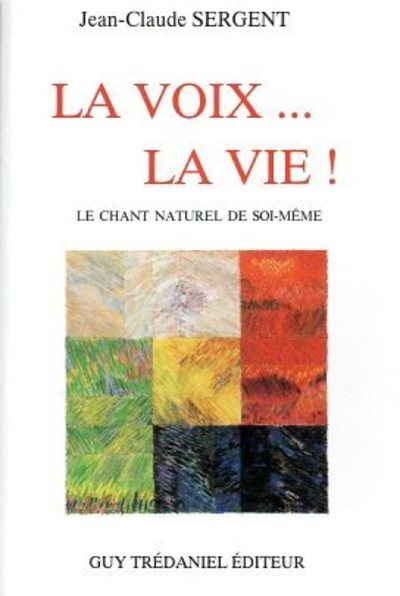 La voix... La vie !