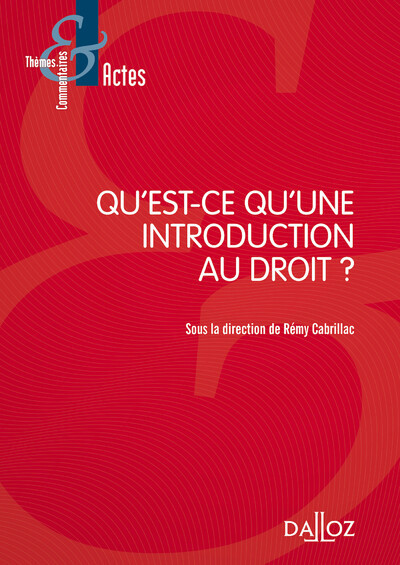 Qu'est-ce qu'une introduction au droit ? - Nouveauté - Rémy Cabrillac