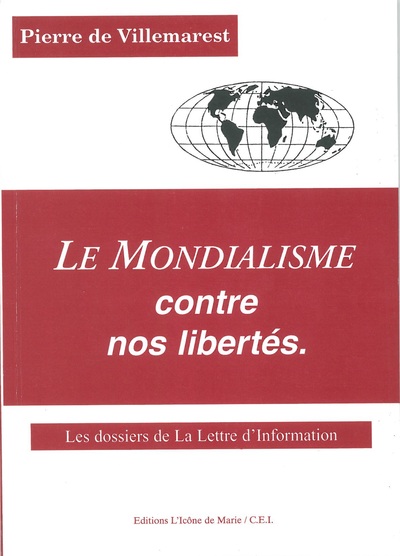 Le Mondialisme Contre Nos Libertés, Les Dossiers De La Lettre D´Information (Série 1993-1994), Réédition 2001