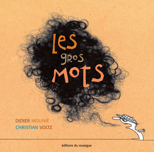 Les Gros Mots - Didier Mounié