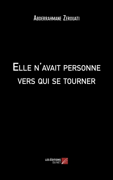 Elle n'avait personne vers qui se tourner