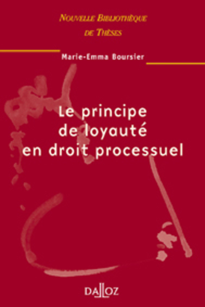 Le principe de loyauté en droit processuel. Volume 23 - Marie-Emma Boursier