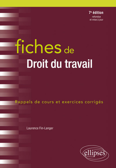 Fiches de Droit du travail  - 7e édition revue et augmentée - Laurence Fin-Langer