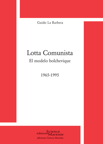 3 - Lotta comunista, el modelo bolchevique, 1965-1995