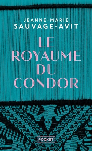 Le Royaume du condor - Jeanne-Marie Sauvage-Avit