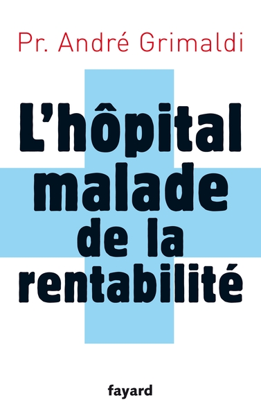 L'hôpital, malade de la rentabilité