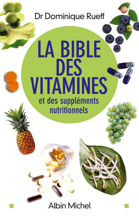 La Bible des vitamines et des compléments nutritionnels