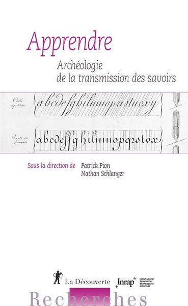 Apprendre, Archéologie De La Transmission Des Savoirs