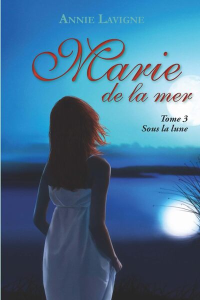 3, Marie De La Mer Tome 3, Sous La Lune