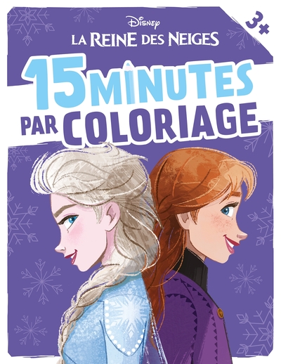 LA REINE DES NEIGES - 15 minutes par coloriage (dès 3 ans) - Disney