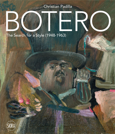 Botero The Search for a Style 1948-1963 /anglais