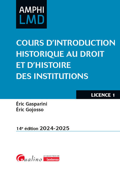 Cours d'introduction historique au droit et d'histoire des institutions - Éric Gasparini, Éric Gojosso