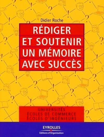 Rédiger et soutenir un mémoire avec succès