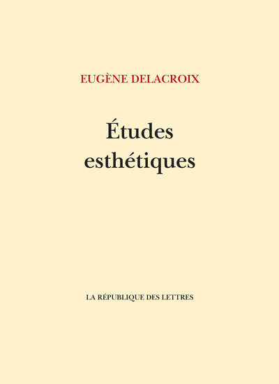 Études esthétiques - Eugène Delacroix