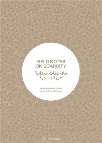 Field Notes on Scarcity /anglais/arabe