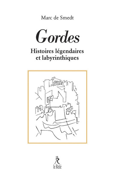 Gordes - Ses histoires légendaires et labyrinthiques