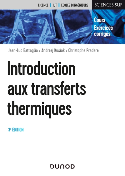 Introduction aux transferts thermiques - 3e éd. - Cours et exercices corrigés