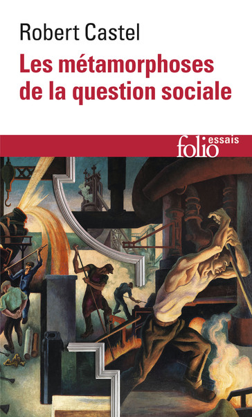 Les Métamorphoses de la question sociale - Robert Castel