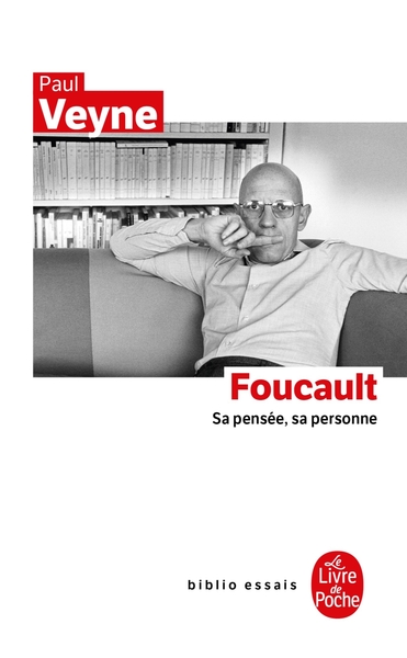 Foucault, sa pensée, sa personne - Paul Veyne