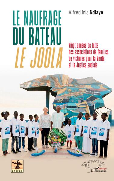 Le Naufrage Du Bateau Le Joola, Vingt Années De Lutte Des Associations De Familles De Victimes Pour La Vérité Et La Justice Sociale