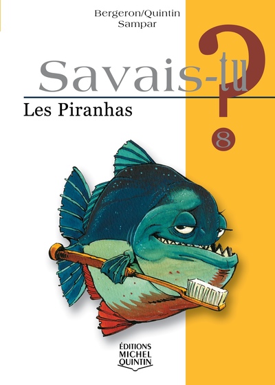 Savais-tu - numéro 08 Les piranhas