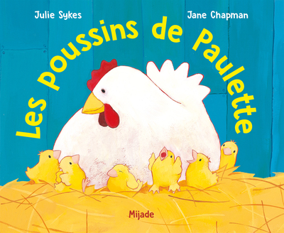 Les poussins de Paulette - Julie Sykes