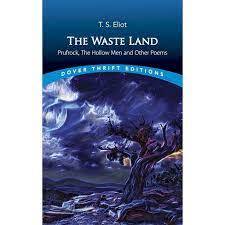 The Waste Land, Prufrock, the Hollow Men, and Other Poems