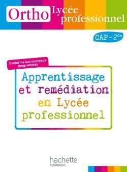 Ortho Lycée Professionnel, Cap 2de Bac Pro - Livre Élève - Ed.2010, Apprentissage Et Remédiation En Lycée Professionnel