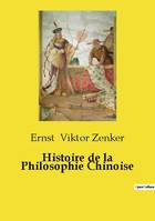 Histoire de la Philosophie Chinoise - Ernst Viktor Zenker