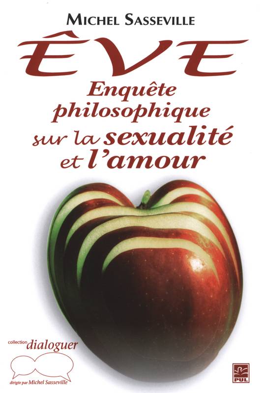 Êve : Enquête philosophique sur la sexualité et l'amour