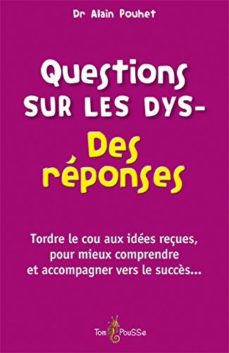 Questions sur les dys- / des réponses