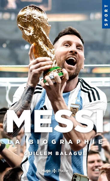 Messi, la biographie - Guillem Balague