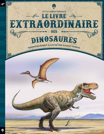 Le livre extraordinaire des dinosaures  - Tom Jackson