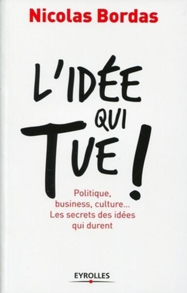 L'idée qui tue ! - Nicolas Bordas