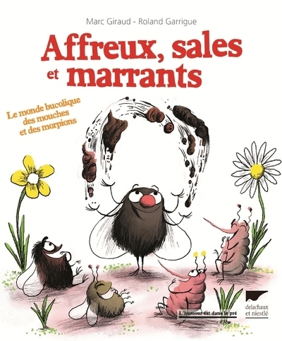 Affreux, sales et marrants