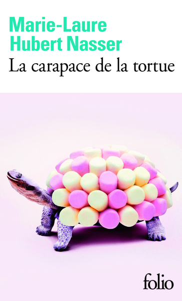 La carapace de la tortue - Marie-Laure Hubert Nasser