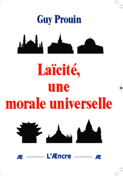 Laïcité, une morale universelle - Guy Prouin