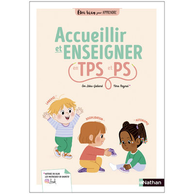 Être bien pour apprendre - Accueillir et enseigner TPS et PS