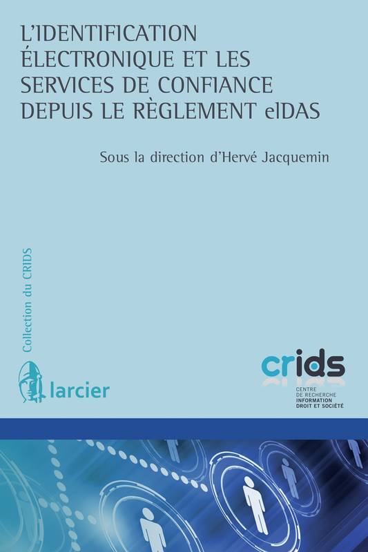 L'identification électronique et les services de confiance depuis le règlement eIDas - Hervé Jacquemin