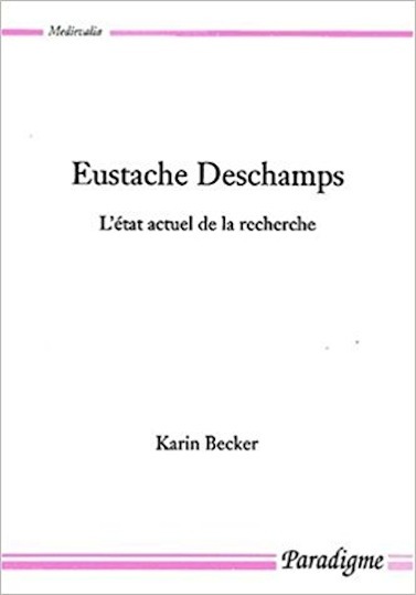 Eustache Deschamps, L'État Actuel De La Recherche