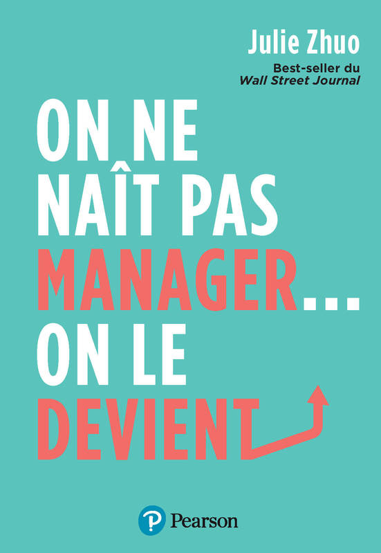 On ne naît pas manager, on le devient ! - Julie Zhuo