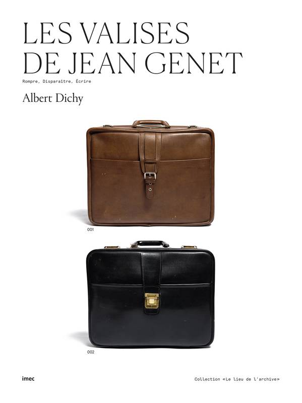 Les valises de Jean Genet - Albert Dichy