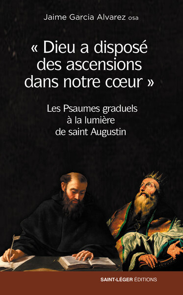 Dieu a disposé des ascensions dans notre coeur