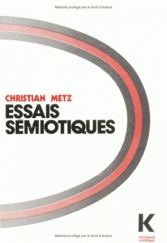 Essais sémiotiques - Christian Metz