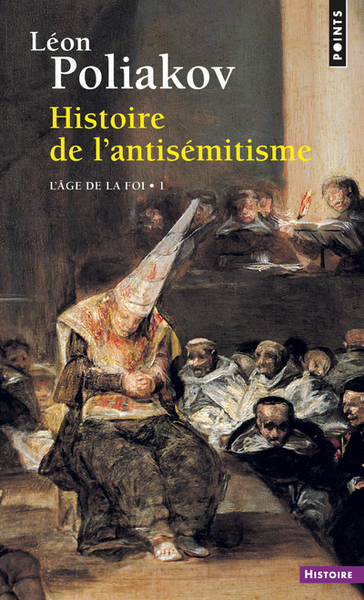 Histoire de l'antisémitisme - Volume 1