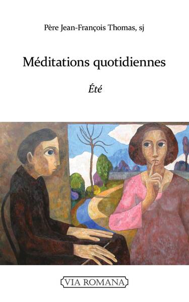 Méditations quotidiennes : été - Jean-François Thomas