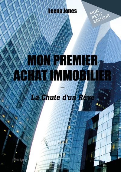 Mon premier achat immobilier - Leena Jones