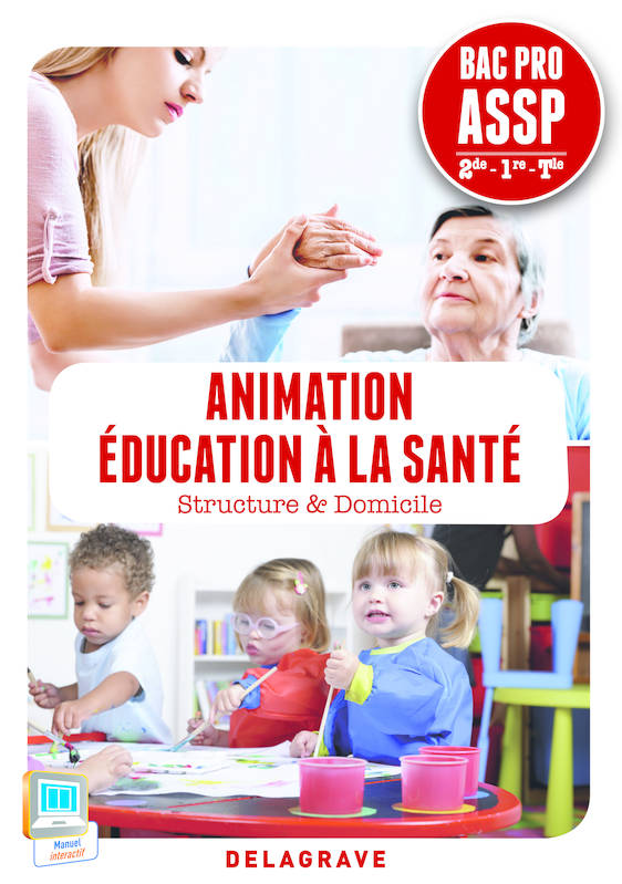 Animation, Éducation à la santé 2de, 1re, Tle Bac Pro ASSP (2014) - Pochette élève - Karima Elhaddaoui, Abdelkader Elhaddaoui